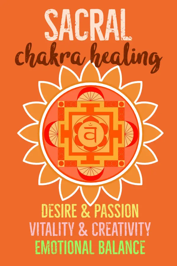 How Do I Heal My Sacral Chakra?