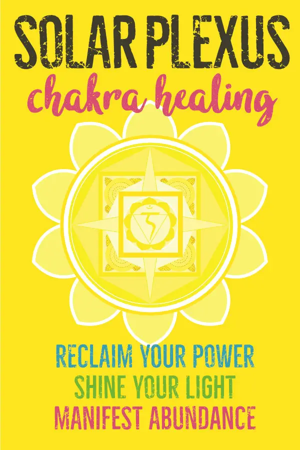 How Do I Heal My Solar Plexus Chakra?