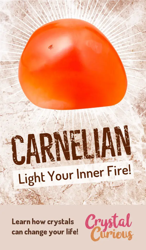 Carnelian Meaning & Healing Properties. Carnelian helps you embody courage & vitality, fearlessly taking action to pursue your goals while boosting your physical energy & aliveness. Learn  all the crystal & gemstone properties and crystal healing for beginners at CrystalCurious.com. Create positive energy and learn new age healing techniques with crystal therapy. #crystals #crystalhealing #newage  #positiveenergy  #gemstones #energyhealing  #crystalcurious