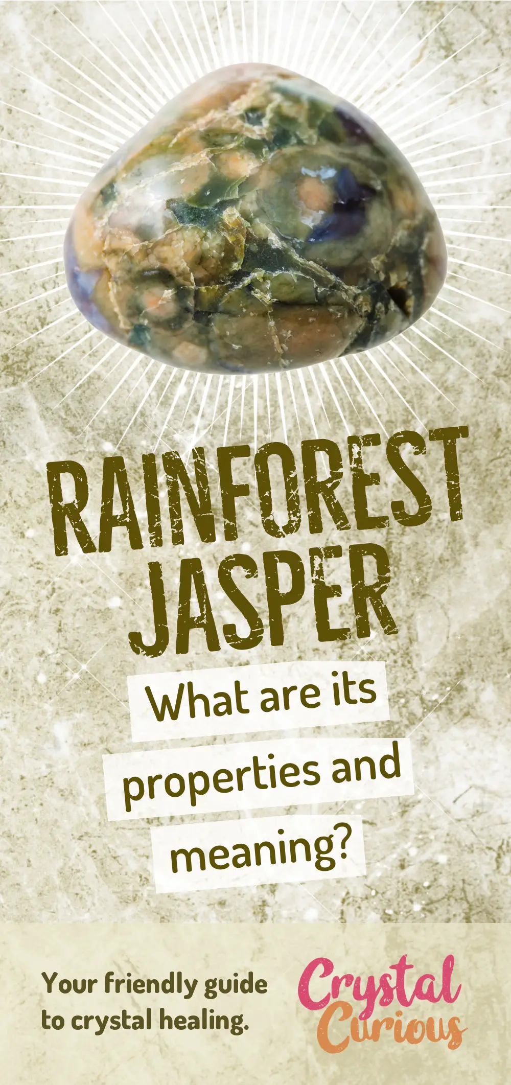 Rainforest Jasper Meaning & Healing Properties. Rainforest Jasper helps you access the wisdom of nature, feel connected to the Earth, and access the energy of new growth to increase your vitality and sense of aliveness. Learn  about healing crystals for beginners and gemstones properties at CrystalCurious.com. Create positive energy and learn new age healing techniques with crystal therapy. #crystals #crystalhealing #newage  #positiveenergy  #gemstones #energyhealing  #crystalcurious