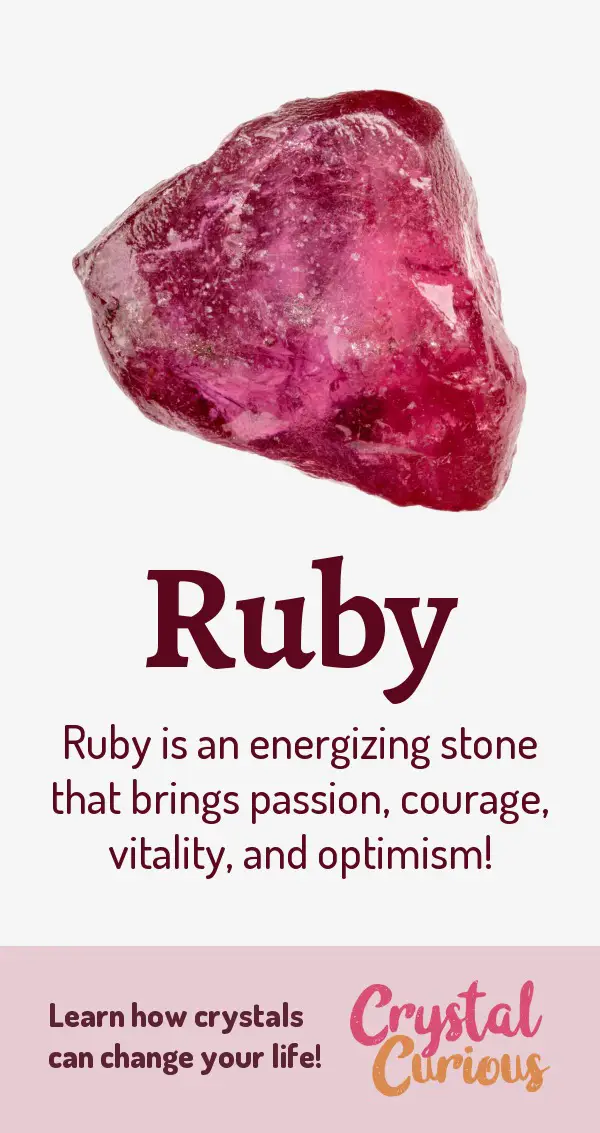 Ruby Meaning & Healing Properties. Ruby is an energizing stone that brings passion, courage, vitality, and optimism! Learn  about healing crystals for beginners and gemstones properties at CrystalCurious.com. Chakra healing with crystals, vibrational positive energy, stone meanings, crystal therapy. #crystalhealing #crystals #gemstones #energymedicine #energyhealing #newage #crystalcurious